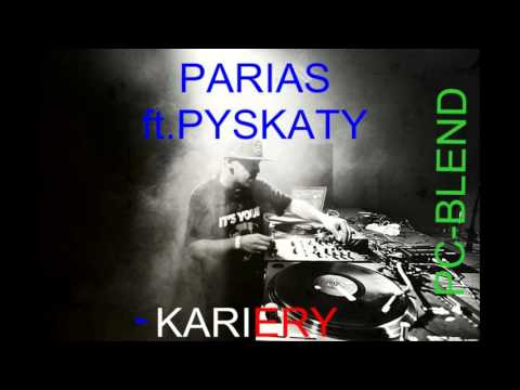 Parias ft.Pyskaty-Kariery(PricklyCleric Blend)