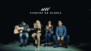 Vientos De Gloria (Acústico) - Vientos de Gloria | New Wine