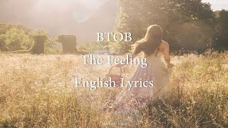 The Feeling // BTOB English Lyrics