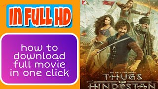How to downloaded thugs of Hindustan full movie in