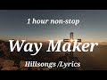 Way Maker : 1 hour non-stop #HILLSONG