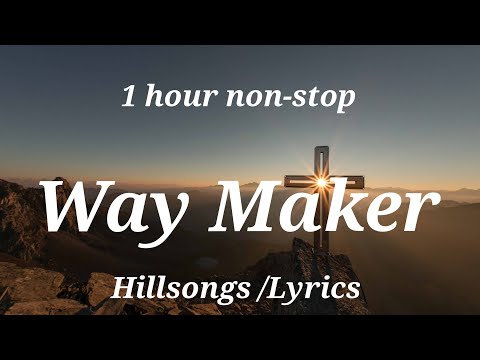 Way Maker : 1 hour non-stop 