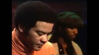 Bill Withers   Who Is He And What Is He To You