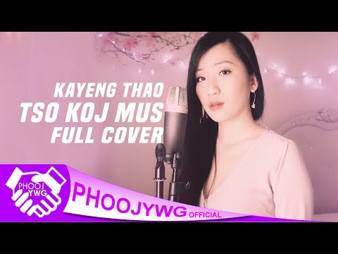 Kayeng Thao - Tso Koj Mus (Cover)