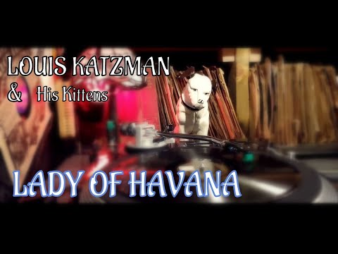 LADY OF HAVANA - LOUIS KATZMAN & HIS KITTENS - 78RPM