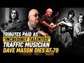 Tributes paid as ‘incredibly talented’ Traffic musician Dave Mason dies at 79
