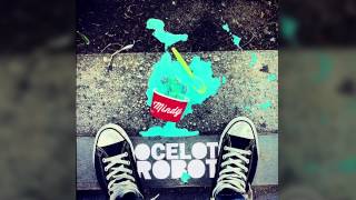 Ocelot Robot - Mindy (audio)