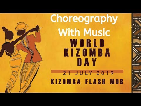 Kizomba World Day - Flash Mob 2019 - Choreo with Music