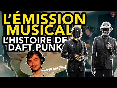 ESRADIO - L'ÉMISSION MUSICALE - L'histoire de Daft Punk