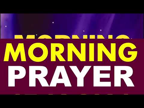 PRAYER TO BLESS YOUR DAY -COMMAND THE MORNING BLESSINGS -