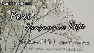 Download lagu PERI SANJUNGAN RAJA ( Thomas Arya )-Lirik lagu mp3