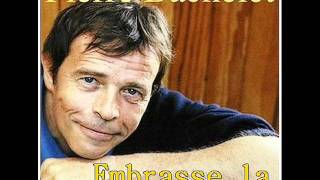 PIERRE BACHELET   Embrasse la