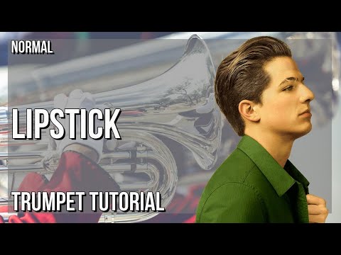 How to play Lipstick by Charlie Puth on Trumpet (Tutorial)
