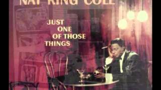 Nat King Cole "Just One of Those Things"