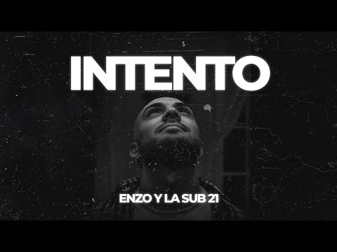 Enzo & La Sub 21 - Intento