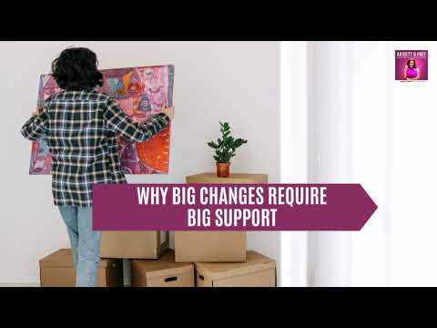 E21: Why Big Changes Require Big Support #therapy #lifechanges