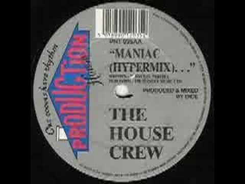The House Crew - Maniac (Hypermix)...