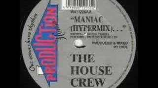 The House Crew - Maniac (Hypermix)...