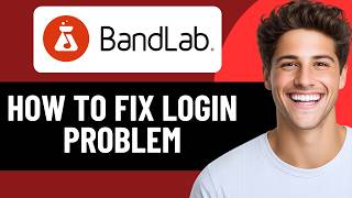 HOW TO FIX BANDLAB APP LOGIN PROBLEM IN 2026 (QUICK FIX)