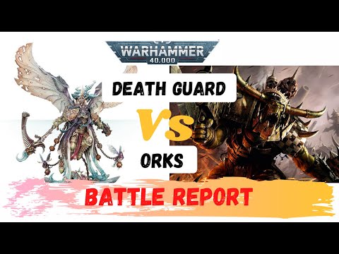 Death Guard Vs Orks Warhammer 40k battle report from the real world