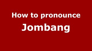 How to pronounce Jombang