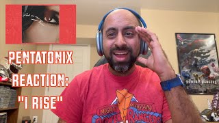 Pentatonix Reaction Video: I Rise
