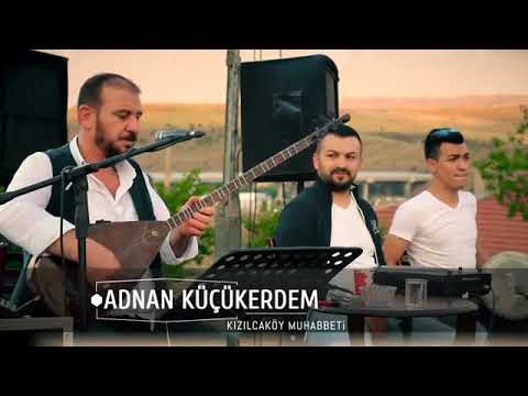 Adnan Küçükerdem - Kızılcaköy Muhabbeti U.H & POTPORİ