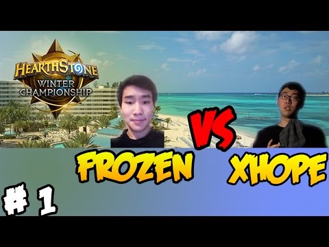 HEARTHSTONE WINTER CHAMPIONSHIP - Day 3: Fr0zen vs XHope [ part 1]