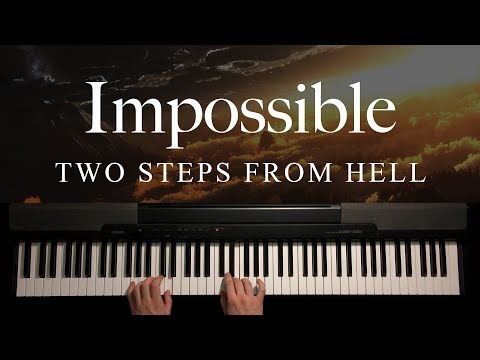 Impossible by Two Steps From Hell (Piano)