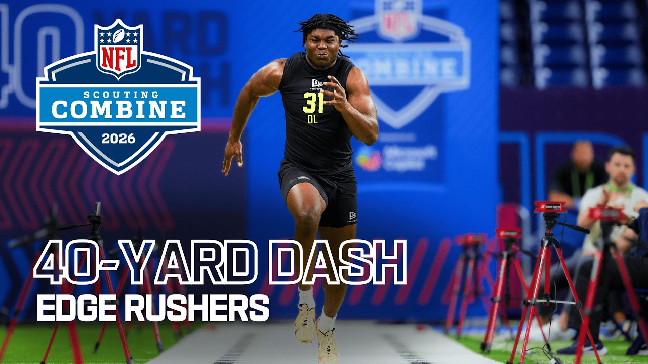 Edge Rushers Run the 40-Yard Dash at 2026 NFL Combine