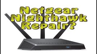 Netgear Nighthawk R7000 Repair