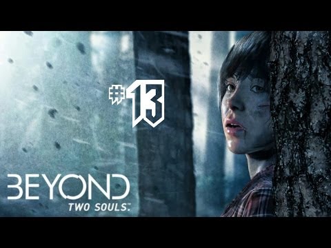 Beyond: Two Souls - Part 13 - Catalyst of Crazy