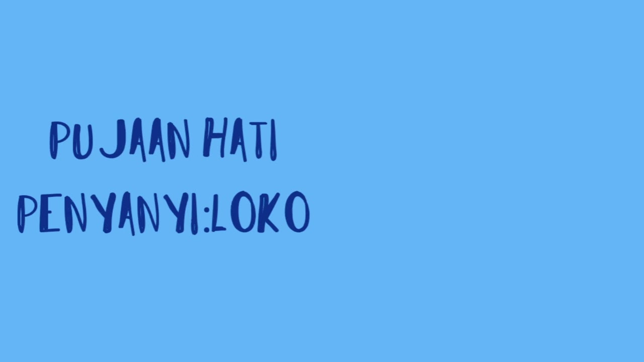 PUJAAN HATI–LOKO(Karaoke)