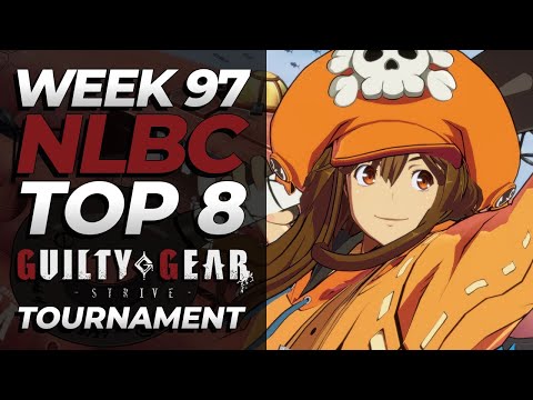 Guilty Gear Strive | Top 8 | NLBC Online #97 Tournament