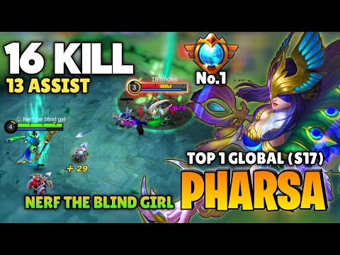 16 KILL! Pharsa Perfect Rotation [ Top 1 Global Pharsa S17 ] By Nerf The Blind Girl - Mobile Legend