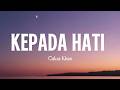 Cakra Khan Kepada Hati Lyrics