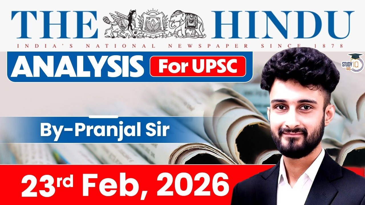 The Hindu Analysis | 23rd February 2026 | The Hindu News Paper Today With Practice Questions
