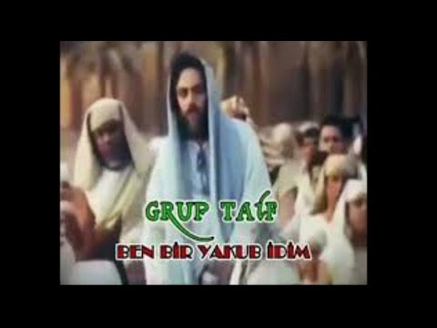 Grup Taif - Ben Bir Yakup İdim