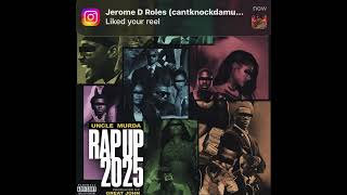 UNCLE MURDA 2025 RAP UP! 🔥 TAP IN! 