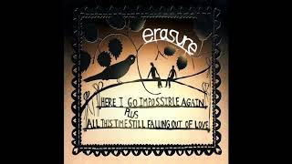 ♪ Erasure - All This Time Still Falling Out Of Love [Shanghai Surprize Dub Mix]