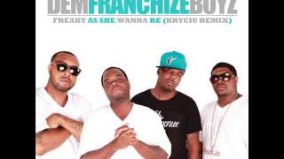 Dem Franchize Boyz feat. Trey Songz - Freaky As She Wanna Be (Kryciu Remix)