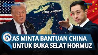 Reaksi China soal AS Minta Bantuan Tiongkok agar Selat Hormuz Dibuka, Trump Sempat Ancam Xi Jinping