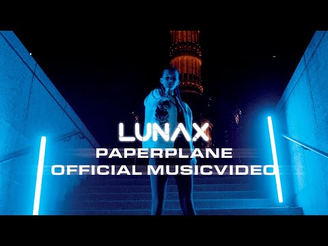 LUNAX - Paper Plane (Official Video)
