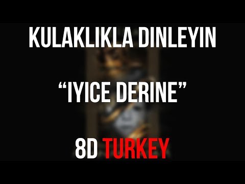 Keişan x Ben Fero - İyice Derine (8D VERSION)