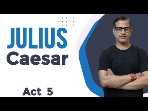 Julius Caesar Act 5 | Act 5 Julius Caesar | Line by Line Julius Caesar ICSE Class 10 |