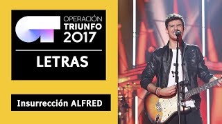 INSURRECCIÓN - Alfred | OT 2017 | Gala 9 | LETRA