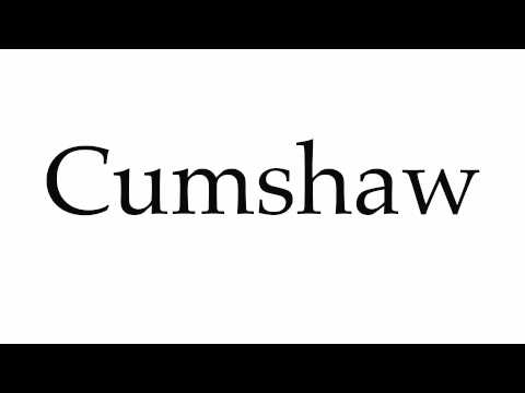 How to Pronounce Cumshaw