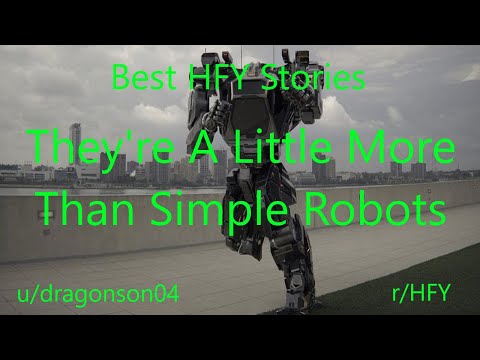 Best HFY Reddit Stories: They're A Little More Than Simple Robots