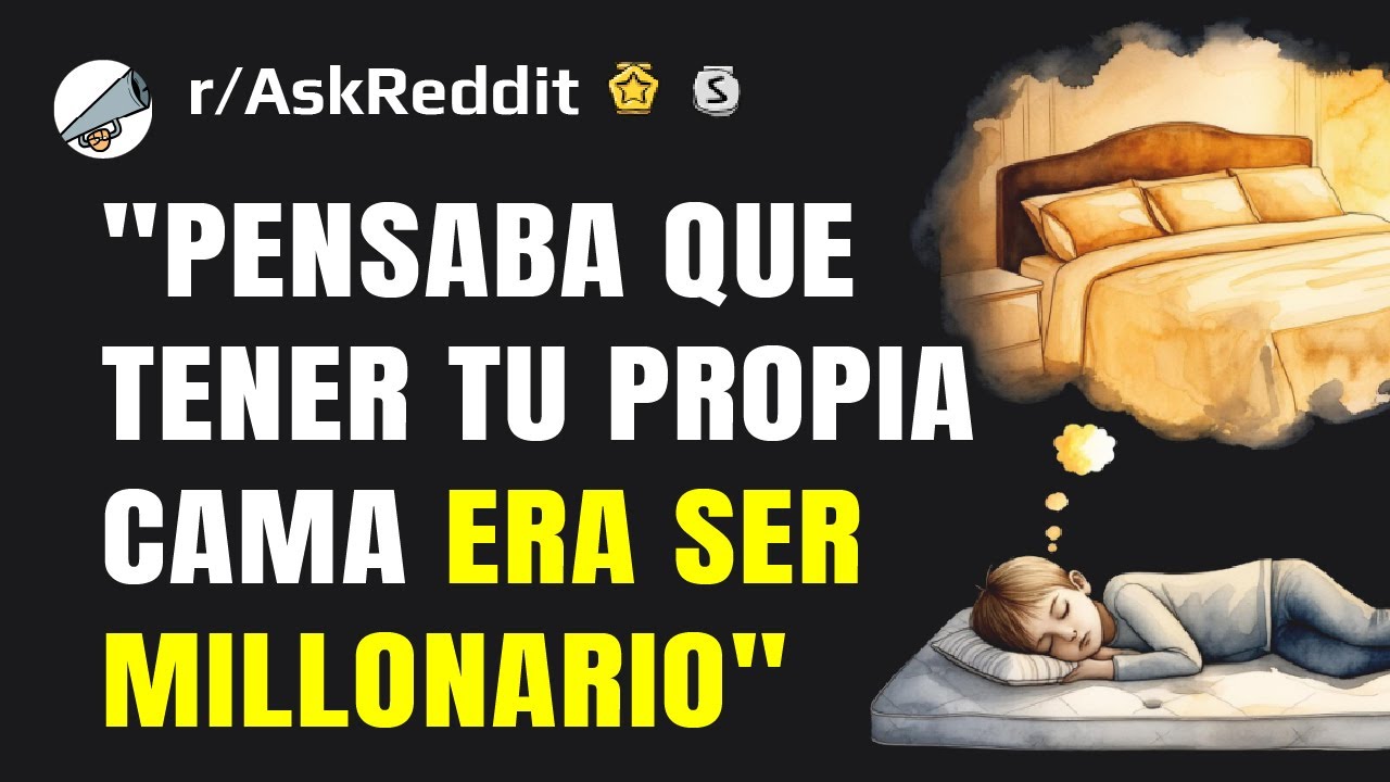 ¿Qué cosa SIMPLE era un SUEÑO imposible en tu infancia?