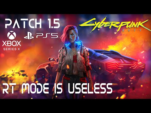 Cyberpunk 2077 - Next-Gen Patch 1.5 - Ray Tracing Mode is Useless